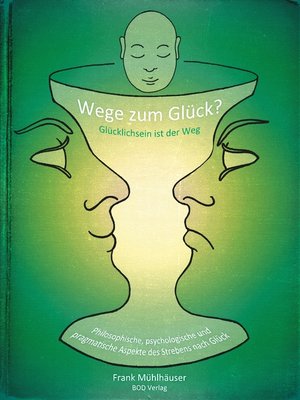 cover image of Wege zum Glück?--Glücklichsein ist der Weg